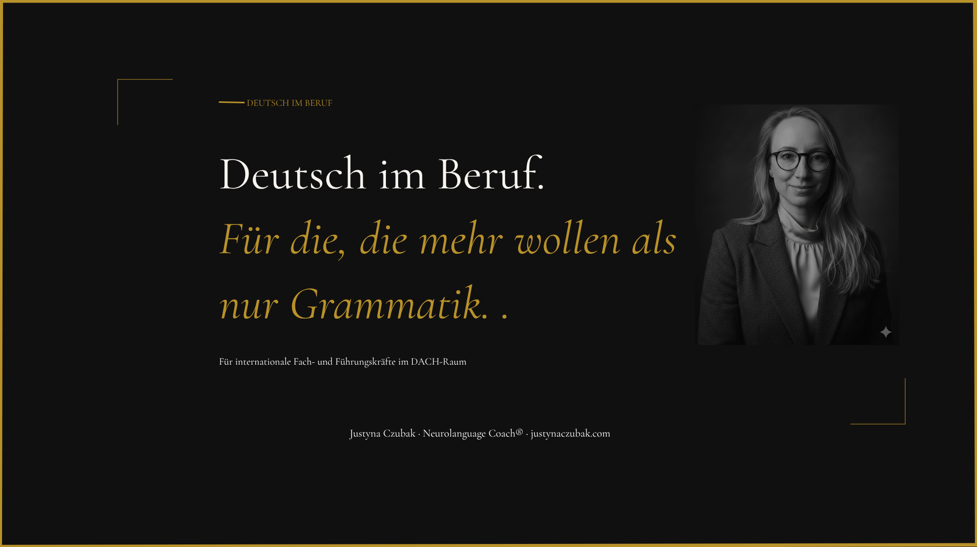 Justyna Czubak – Sprachcoach für Deutsch im Beruf für internationale Fachkräfte die mehr wollen als Grammatik