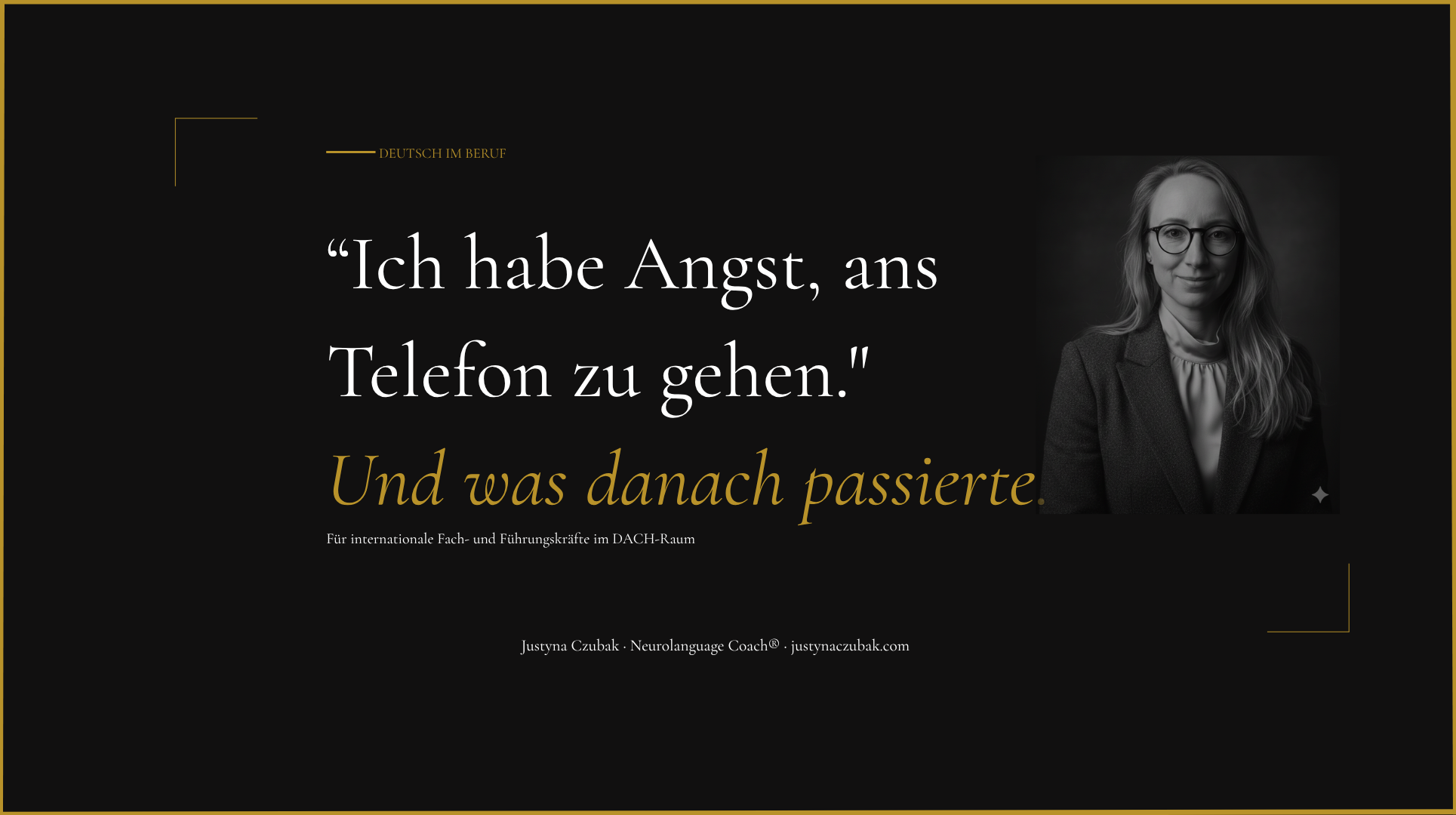 Justyna Czubak – Neurolanguage Coach® dokumentiert einen echten Sprachcoaching-Prozess für internationale Fachkräfte am deutschen Arbeitsplatz